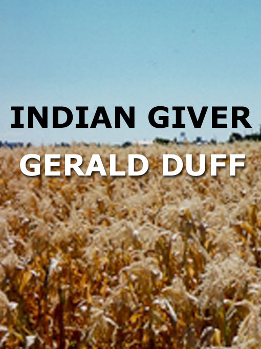 Title details for Indian Giver by Gerald Duff - Available